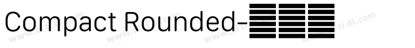 Compact Rounded字体转换 Compact Rounded字体转换